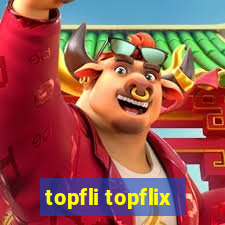 topfli topflix